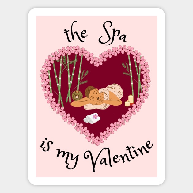 The Spa is my Valentine Magnet by Stacie Marquez Art & More